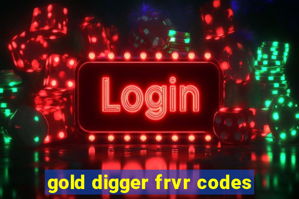 gold digger frvr codes